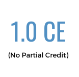 1.0 CE (No Partial Credit) Free (for members and Non-members) ASAE (Accredited CE)